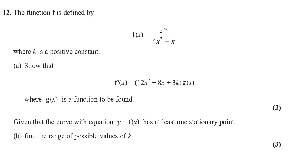 The-function-f-is-defined-by--f(x)-=-\frac{e^{3x}}{4x^2-+-k}--where-k-is-a-positive-constant-Edexcel-A-Level Maths Pure-Question 14-2022-Paper 2.png